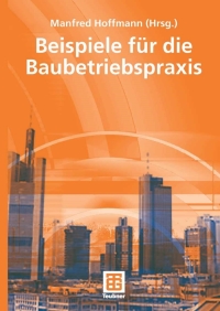 Imagen de portada: Beispiele aus der Baubetriebspraxis 1st edition 9783835100022