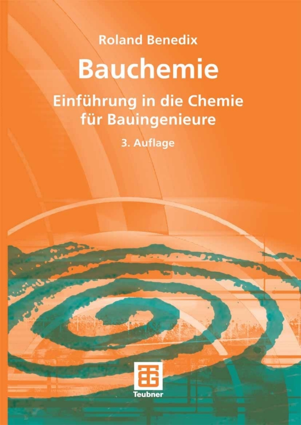Bauchemie Einführung in die Chemie für Bauingenieure 3rd Edition