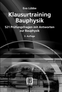 Cover image: Klausurtraining Bauphysik 3rd edition 9783835101609