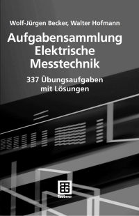 صورة الغلاف: Aufgabensammlung Elektrische Messtechnik 9783835101883