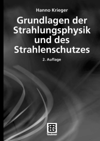 Cover image: Grundlagen der Strahlungsphysik und des Strahlenschutzes 2nd edition 9783835101999