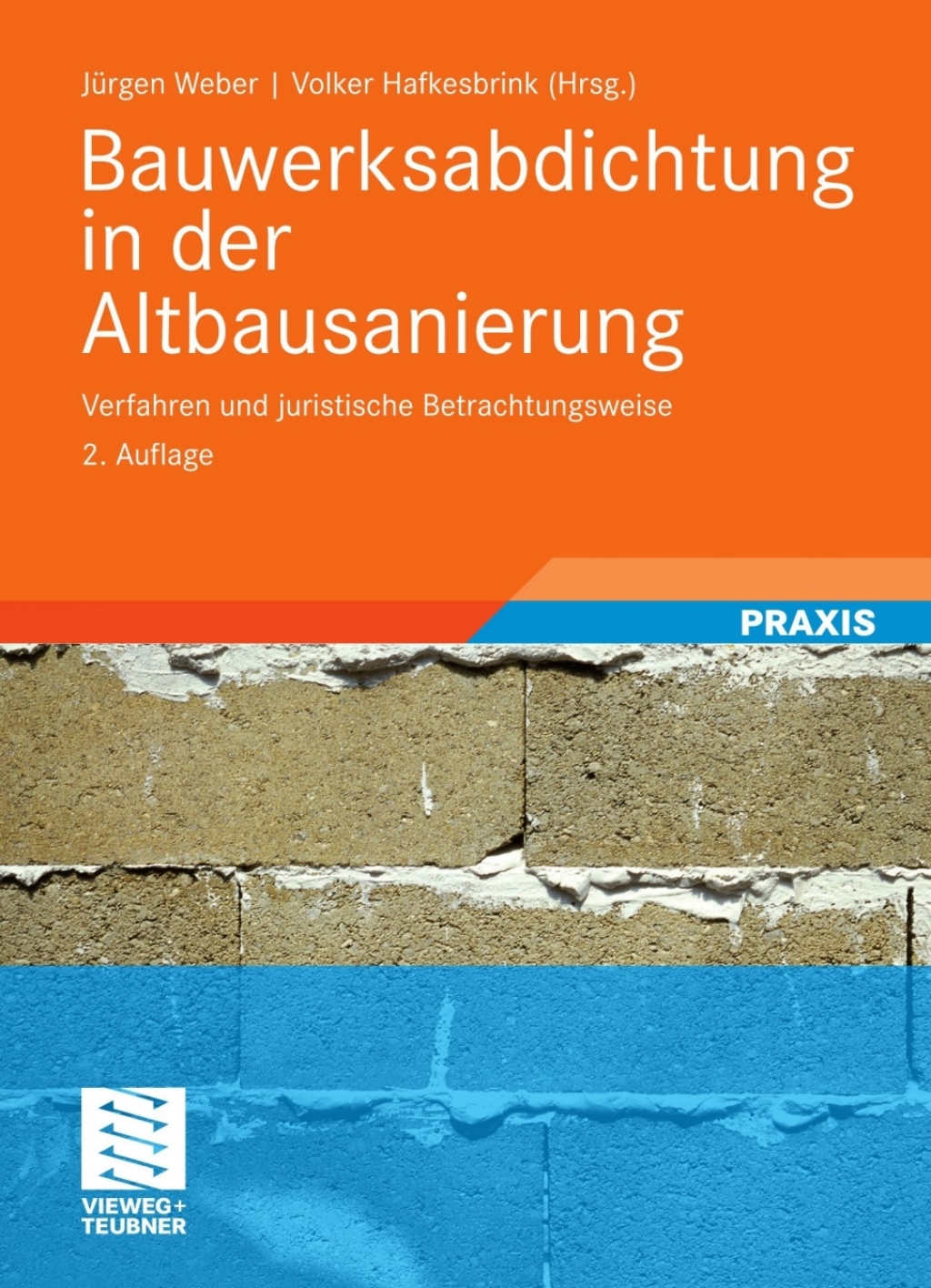 Bauwerksabdichtung in der Altbausanierung Verfahren und juristische Betrachtungsweise 2nd Edition