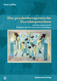 Cover image: Das psychotherapeutische Gerichtsgutachten 9783837926187