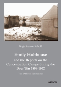 Cover image: Emily Hobhouse and the Reports on the Concentration Camps during the Boer War, 1899-1902
