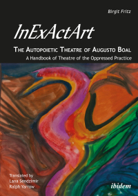 Cover image: InExActArt - The Autopoietic Theatre of Augusto Boal 9783838204239