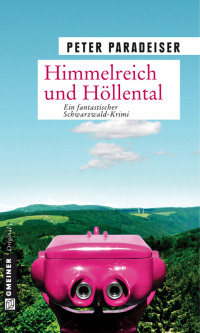 Omslagafbeelding: Himmelreich und Höllental 1st edition 9783839211212