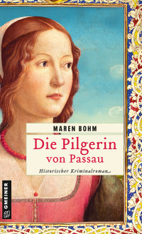 Cover image: Die Pilgerin von Passau 3rd edition 9783839204733