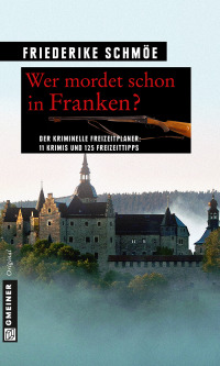 Cover image: Wer mordet schon in Franken? 1st edition 9783839215074