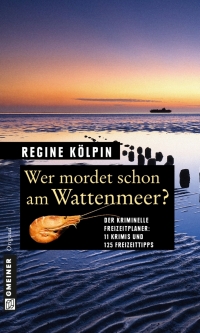 صورة الغلاف: Wer mordet schon am Wattenmeer? 1st edition 9783839215807