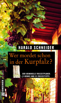 صورة الغلاف: Wer mordet schon in der Kurpfalz? 1st edition 9783839215821