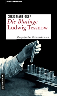 Cover image: Die Blutlüge - Ludwig Tessnow 1st edition 9783839219409