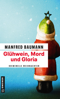 Omslagafbeelding: Glühwein, Mord und Gloria 4th edition 9783839219508