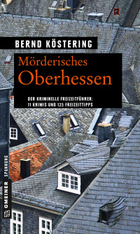 Cover image: Mörderisches Oberhessen 1st edition 9783839220634