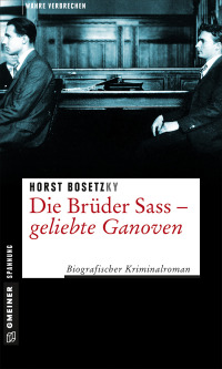 Cover image: Die Brüder Sass - Geliebte Ganoven 1st edition 9783839221020