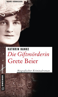 Imagen de portada: Die Giftmörderin Grete Beier 1st edition 9783839221242