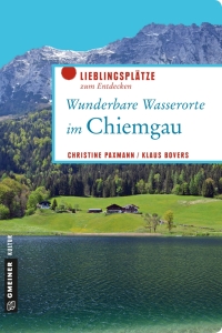 صورة الغلاف: Wunderbare Wasserorte im Chiemgau 1st edition 9783839221471