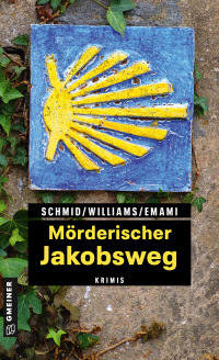 صورة الغلاف: Mörderischer Jakobsweg 3rd edition 9783839223239