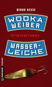 Cover image: Wodka, Weiber, Wasserleiche 1st edition 9783839223529