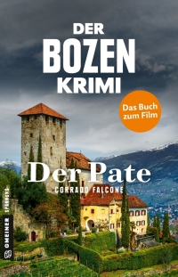 صورة الغلاف: Der Bozen-Krimi - Der Pate 1st edition 9783839223611