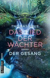 Cover image: Das Lied der Wächter - Der Gesang 1st edition 9783839223543