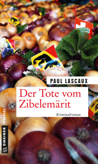 صورة الغلاف: Der Tote vom Zibelemärit 1st edition 9783839224014