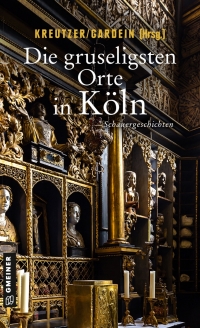 Imagen de portada: Die gruseligsten Orte in Köln 2nd edition 9783839224540