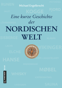 Cover image: Eine kurze Geschichte der nordischen Welt 1st edition 9783839224724
