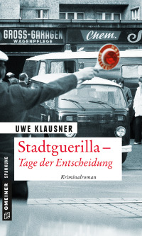 Imagen de portada: Stadtguerilla - Tage der Entscheidung 1st edition 9783839224960