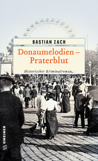 表紙画像: Donaumelodien - Praterblut 3rd edition 9783839226506