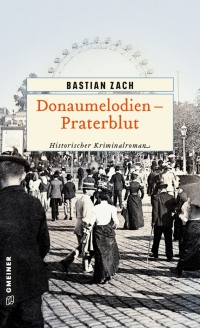 Cover image: Donaumelodien - Praterblut 3rd edition 9783839226506