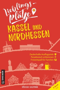 Cover image: Lieblingsplätze Kassel und Nordhessen 1st edition 9783839226193