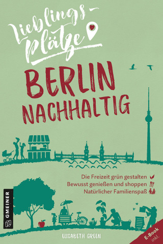 Cover image: Lieblingsplätze Berlin nachhaltig 1st edition 9783839226124