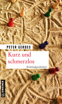 صورة الغلاف: Kurz und schmerzlos 1st edition 9783939689652