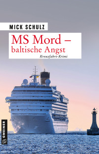 صورة الغلاف: MS Mord - Baltische Angst 1st edition 9783839227404