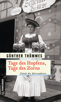 Cover image: Tage des Hopfens, Tage des Zorns 1st edition 9783839227589