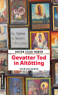 Cover image: Gevatter Tod in Altötting 3rd edition 9783839227138