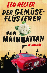 صورة الغلاف: Der Gemüseflüsterer von Mainhattan 1st edition 9783839226988