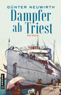 Cover image: Dampfer ab Triest 5th edition 9783839228005