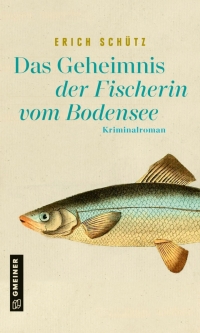 表紙画像: Das Geheimnis der Fischerin vom Bodensee 1st edition 9783839228012