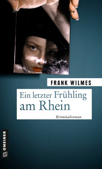 Imagen de portada: Ein letzter Frühling am Rhein 1st edition 9783839228173