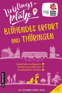 Cover image: Lieblingsplätze Blühendes Erfurt und Thüringen 2nd edition 9783839228371