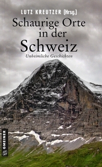 Cover image: Schaurige Orte in der Schweiz 5th edition 9783839228548