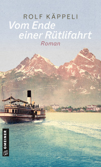 صورة الغلاف: Vom Ende einer Rütlifahrt 1st edition 9783839200919