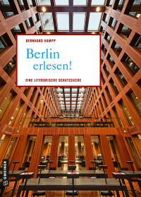 Imagen de portada: Berlin erlesen! 1st edition 9783839200049