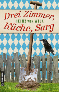 صورة الغلاف: Drei Zimmer, Küche, Sarg 1st edition 9783839200223