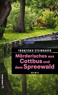 表紙画像: Mörderisches aus Cottbus und dem Spreewald 4th edition 9783839229415