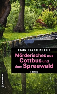 Imagen de portada: Mörderisches aus Cottbus und dem Spreewald 3rd edition 9783839229415