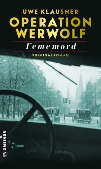 Cover image: Operation Werwolf - Fememord 1st edition 9783839200674