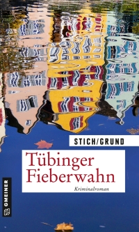 Imagen de portada: Tübinger Fieberwahn 1st edition 9783839200865