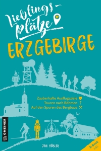 Titelbild: Lieblingsplätze Erzgebirge 1st edition 9783839229279